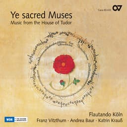 Ye sacred Muses. Music from the House of Tudor - Franz Vitzthum