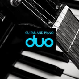 Guitar and Piano Duo: Sensual Music for Meditation, Yoga Practices, Focus and Learning - Spiritual Healing Music Universe