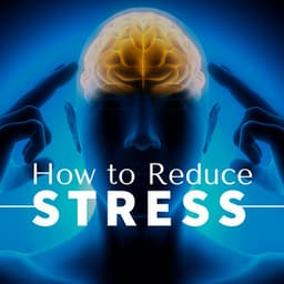How to Reduce Stress: 30 Relaxation Techniques To Reduce Stress - Calm Nerves