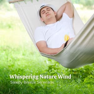 Whispering Nature Wind: Sleepy Breeze Serenade - Natures DNA