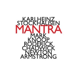 Karlheinz Stockhausen: Mantra - Karlheinz Stockhausen