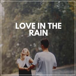 Love in the Rain - Loopable Rain Sounds