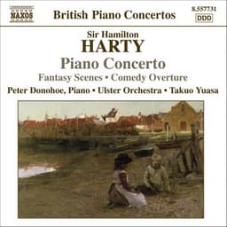 Harty: Comedy Overture  / Piano Concerto / Fantasy Scenes - Hamilton Harty