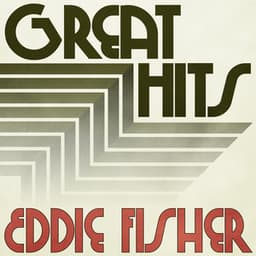 Great Hits of Eddie Fisher - Eddie Fisher