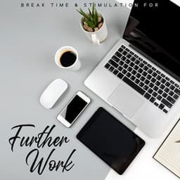 Home Office. Break Time & Stimulation for Further Work - Deep Concentration Project