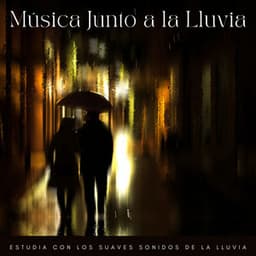 Música Junto A La Lluvia: Estudia Con Los Suaves Sonidos De La Lluvia - Naturalis