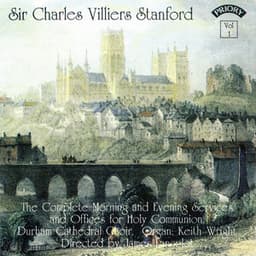 Stanford: The Complete Morning & Evening Services, Vol. 1 - Charles Villiers Stanford