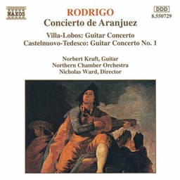 Rodrigo / Villa-Lobos / Castelnuovo-Tedesco: Guitar Concertos - Norbert Kraft