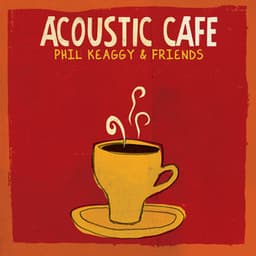 Acoustic Café - Phil Keaggy