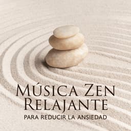 Música Zen Relajante para Reducir la Ansiedad - La Espiritualidad Música Colección