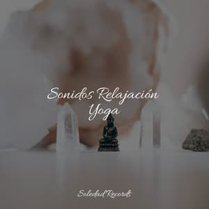 Sonidos Relajación Yoga - Sueño Lucido