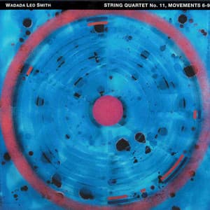 String Quartet No. 11, Movements 6-9 - Wadada Leo Smith
