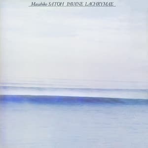 Pavane Lachrymae - 佐藤允彦