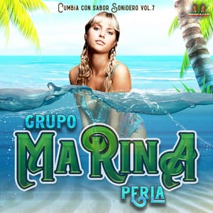 Cumbia Con Sabor Sonidero Vol. 7 - Grupo Marina Perla
