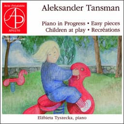 Aleksander Tansman - Children at Play. Easy Pieces - Alexandre Tansman