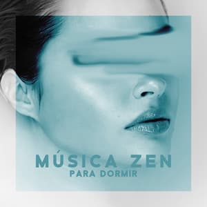 Música Zen para Dormir: Melodías Relajantes, Espacio Mental Durante Toda la Noche, Mes del Sueño, Lo Mejor en General - Academia de Música de Piano para Dormir