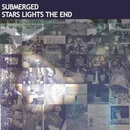 Stars, Lights, The End - Submerged