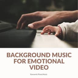 Background Music for Emotional Video: Romantic Piano Music - No Stress Ensemble
