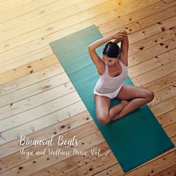 Binaural Beats: Yoga and Wellness Music Vol. 2 - Yoga Meditation and Relaxation Music