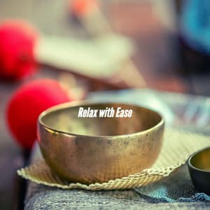 Relax with Ease - #Calmante