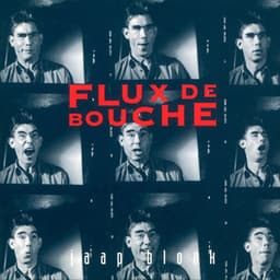 Flux De Bouche - Jaap Blonk