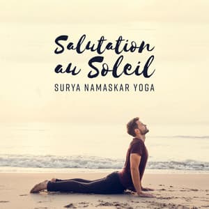 Salutation au soleil - Surya namaskar yoga: Séance de méditation du matin - Zen Matin Groupe