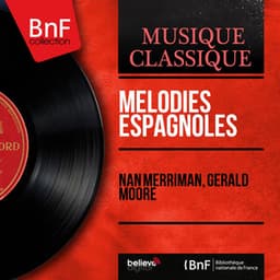 Mélodies espagnoles - Nan Merriman