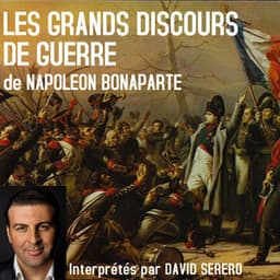 Les Grands Discours de Guerre de Napoleon Bonaparte - David Serero