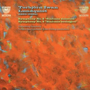 Torbjörn Iwan Lundquist: Symphonies Nos. 3 & 4 - Torbjörn Iwan Lundquist