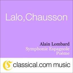 Edouard Lalo, Symphonie Espagnole, Op. 21 - Alain Lombard