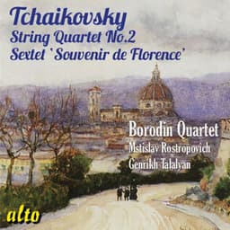 Tchaikovsky: String Quartet No. 2; Souvenir de Florence - Pyotr Ilyich Tchaikovsky