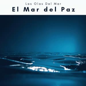 A h o r a: El Mar del Paz - Las Olas Del Mar