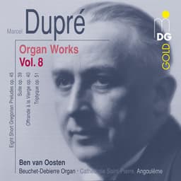 Dupré: Complete Organ Works Vol. 8 - Marcel Dupré