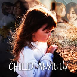 Child Anxiety: Soothing Music With Relaxing And Calming Properties - Child Therapy Music Collection
