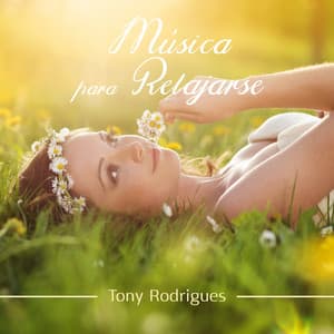 Música para Relajarse - Tony Rodrigues