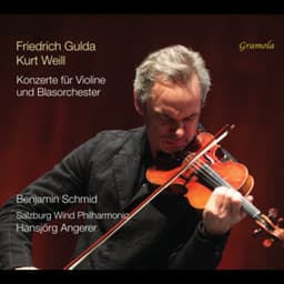 Gulda/Weill: Konzerte für Violine und Blasorchester - Benjamin Schmid