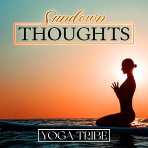 Sundown Thoughts - Yoga Tribe