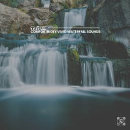 Comfortingly Vivid Waterfall Sounds - Waterfalling