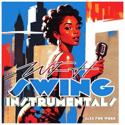WFH Swing Instrumentals - Jazz for Work