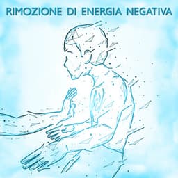 Rimozione di energia negativa - Deu Terapia