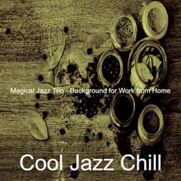 Magical Jazz Trio - Background for Work from Home - Cool Jazz Chill