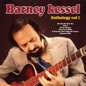 Anthology, Vol. 1 - Barney Kessel