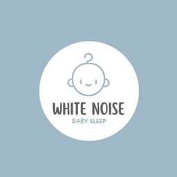 White Noise Baby Sleep - White Noise for Babies