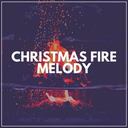 Christmas Fire Melody - Fire Sounds Sleep