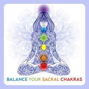 Balance Your Sacral Chakras - Chakra Yoga Music Ensemble