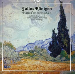 Rontgen: Piano Concertos 2 & 4 - Julius Röntgen