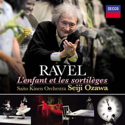 ラヴェル:歌劇《こどもと魔法》 - Maurice Ravel
