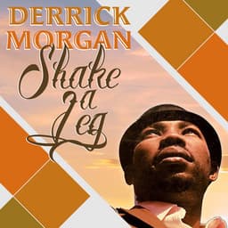 Shake a Leg - Derrick Morgan