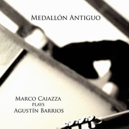 Medallón Antiguo - Marco Caiazza plays Agustín Barrios - Agustín Barrios Mangoré