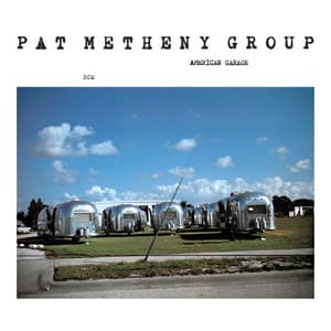 American Garage - Pat Metheny